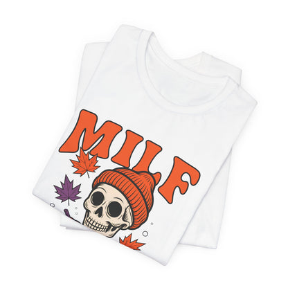 Fall Vibes Skeleton Tee - Halloween Fashion, Unisex Shirt, Fall Apparel, MILF Shirt, Halloween Costume Top