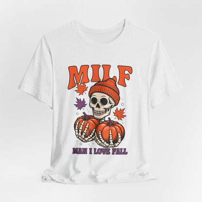 Fall Vibes Skeleton Tee - Halloween Fashion, Unisex Shirt, Fall Apparel, MILF Shirt, Halloween Costume Top